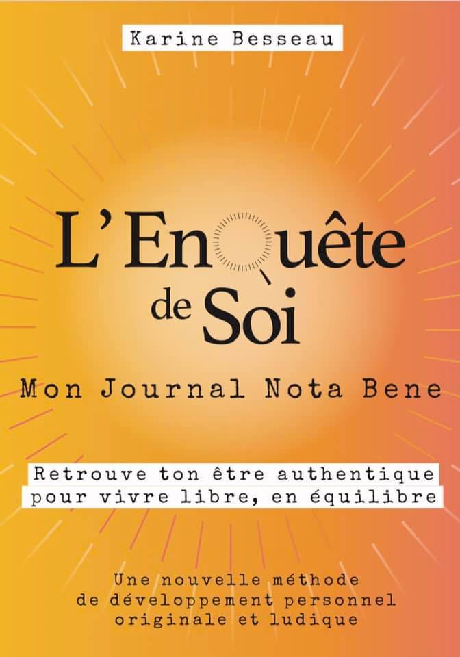 L’EnQuête de Soi : Mon Journal Nota Bene